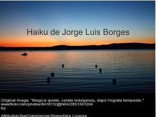 Haiku de Jorge Luis Borges
 