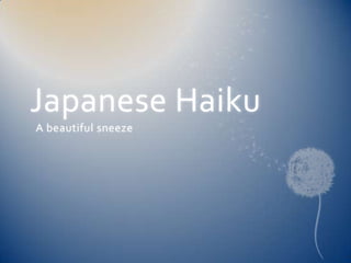 Japanese Haiku A beautiful sneeze 