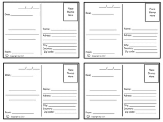 Place
Stamp
Here
Name: ___________________
_________________________
Adress: __________________
_________________________
_________________________
City: ____________________
Country: _________________
Zip code: ________________
_____/____/_____
Dear, ________________
____________________
_________________________
____________________
From: ________________
_____/____/_____
Dear, ________________
____________________
_________________________
____________________
From: ________________
_____/____/_____
Dear, ________________
____________________
_________________________
____________________
From: ________________
_____/____/_____
Dear, ________________
____________________
_________________________
____________________
From: ________________
Place
Stamp
Here
Place
Stamp
Here
Place
Stamp
Here
Name: __________________
________________________
Adress: _________________
________________________
________________________
City: ___________________
Country: ________________
Zip code: _______________
Name: ___________________
_________________________
Adress: __________________
________________________
________________________
City: ____________________
Country: _________________
Zip code: ________________
Name: ___________________
_________________________
Adress: __________________
_________________________
_________________________
City: _____________________
Country: _________________
Zip code: ________________
Copyright by: CILTc Copyright by: CILTc
cc Copyright by: CILTCopyright by: CILT
 