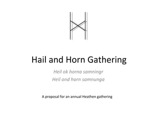 Hail and horn gathering 2012