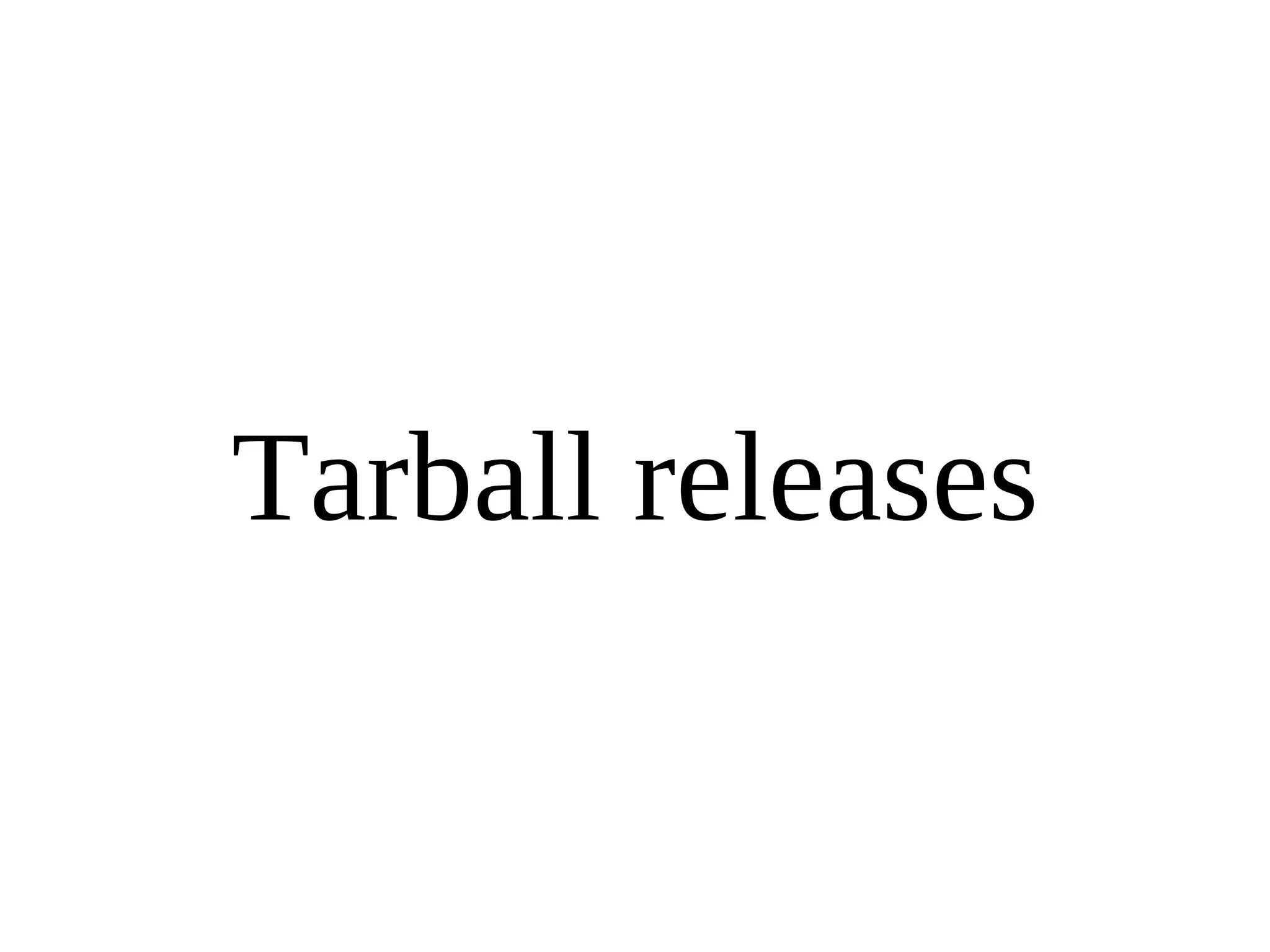 Tarball releases 