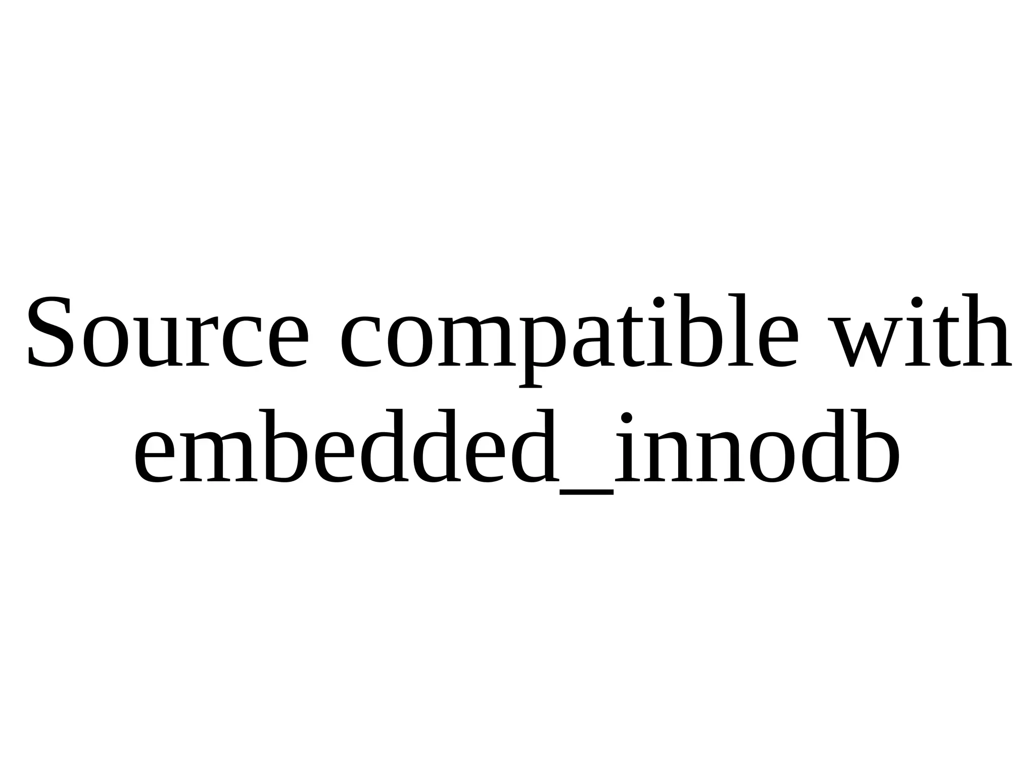 Source compatible with embedded_innodb 