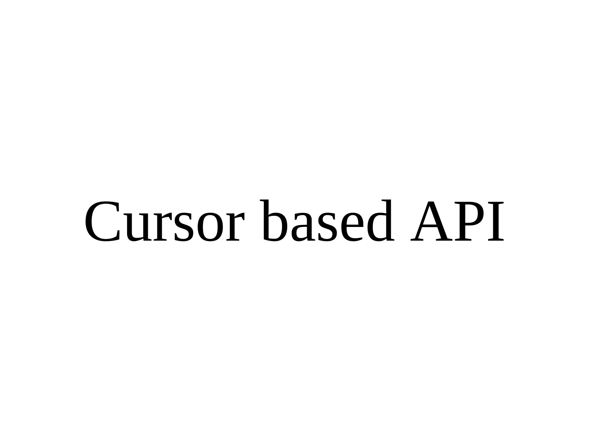 Cursor based API 