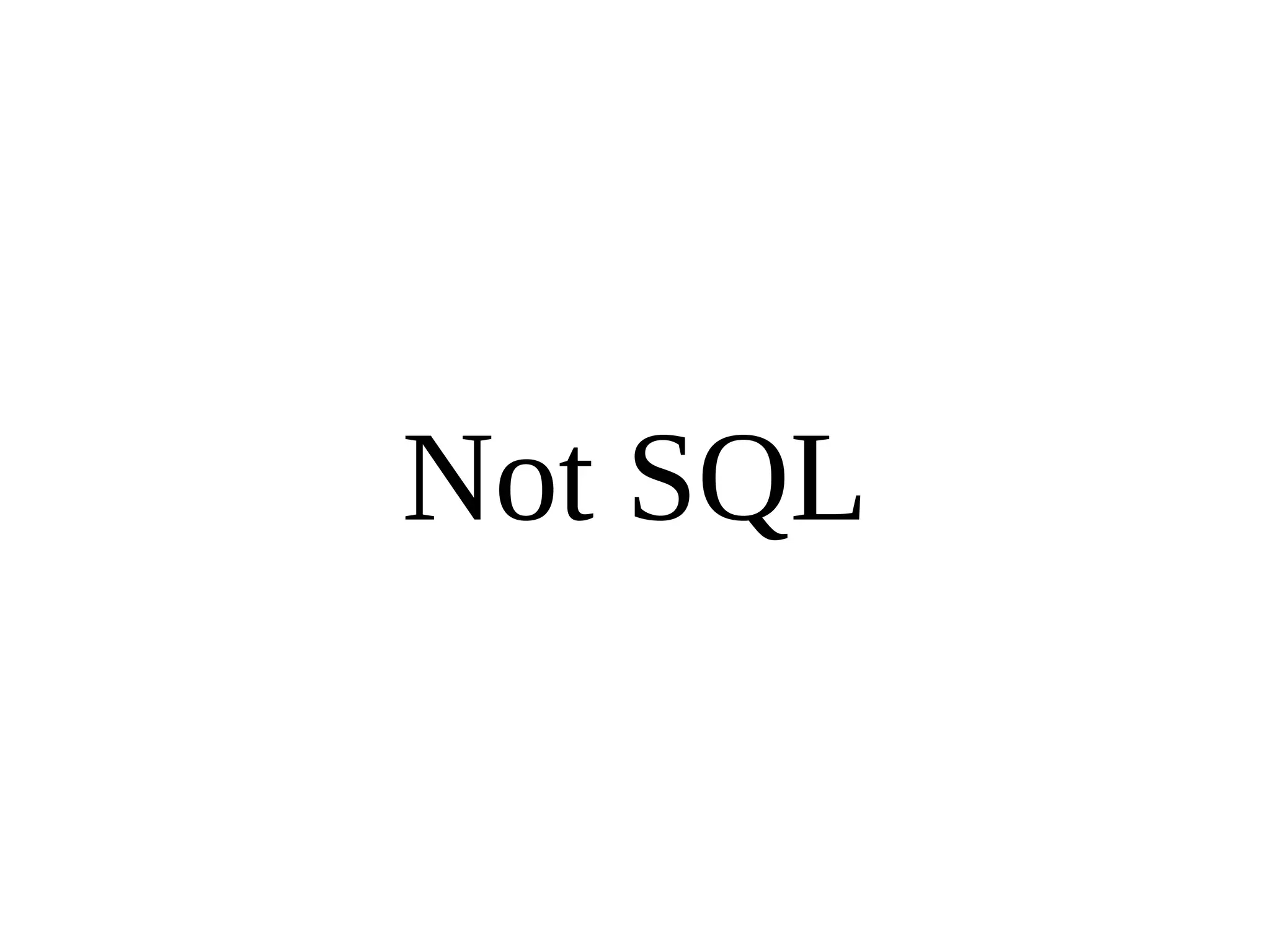 Not SQL 