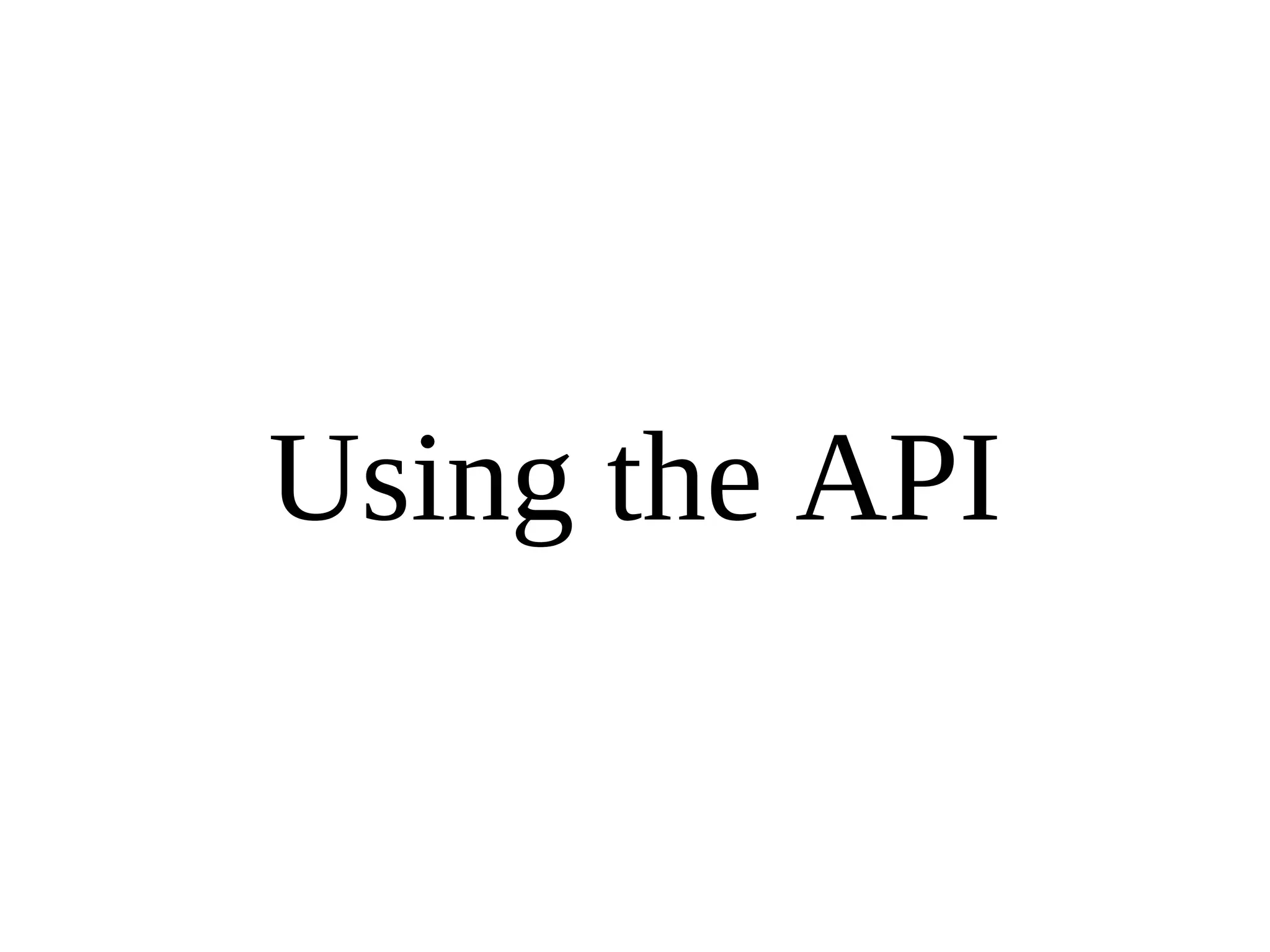 Using the API 