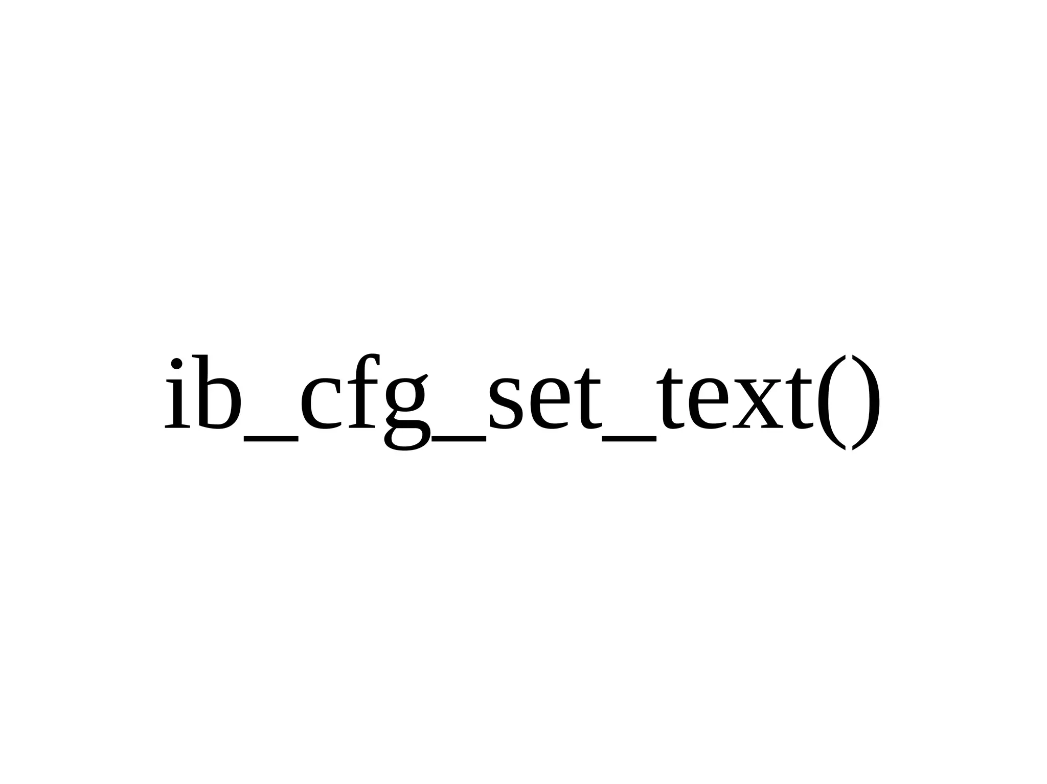ib_cfg_set_text() 