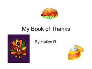 My Book of Thanks By Hailey R. 