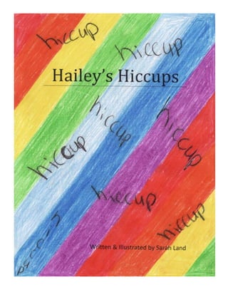 Hailey's Hiccups by SarahAnn Meridian Land