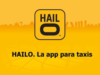 HAILO. La app para taxis

 