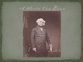 #8 Martin Van Buren