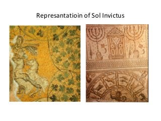 Represantatioin of Sol Invictus
 