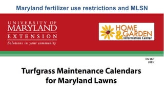 Maryland fertilizer use restrictions and MLSN
 