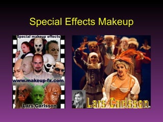 Special Effects Makeup Lars Carlsson 
