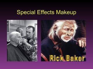 Special Effects Makeup Rick Baker 