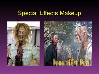 Special Effects Makeup Dawn of the Dead 