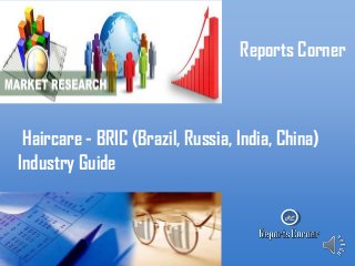 Reports Corner

Haircare - BRIC (Brazil, Russia, India, China)
Industry Guide
RC

 