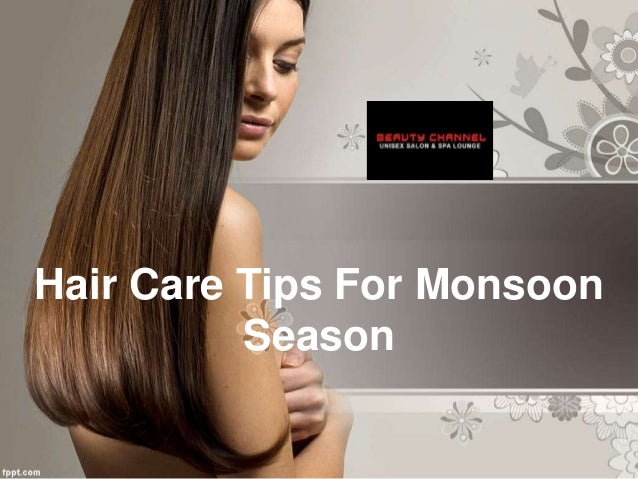 Hair Care Tips For Monsoon Season Beauty Channel