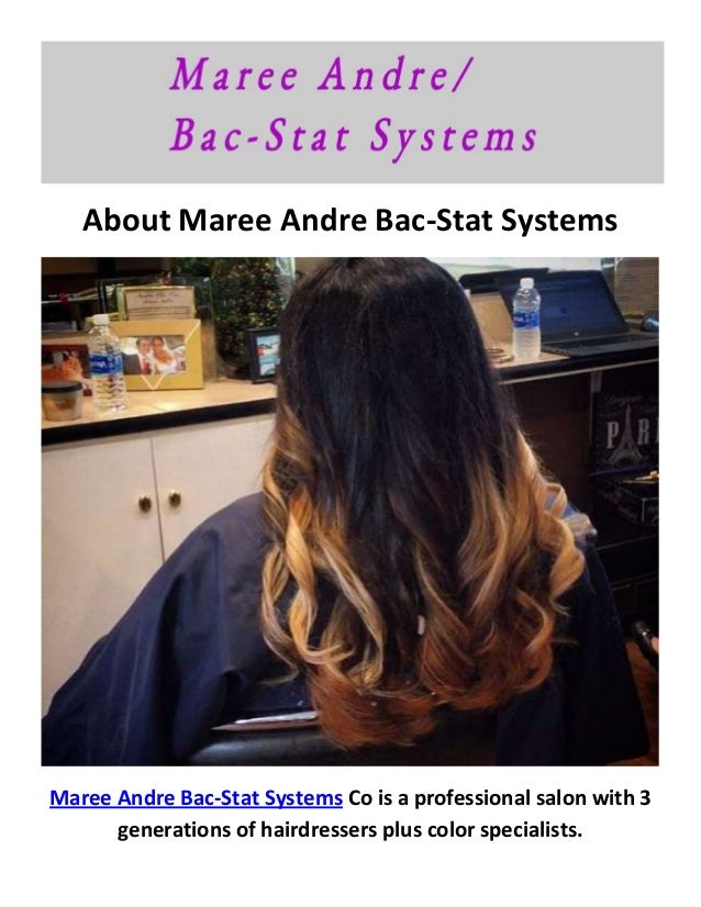 Maree Andre BacStat Systems Hair Color Questions And Answers in San