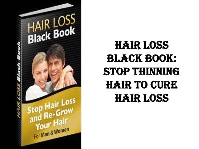 Hair Loss Black Book Stop Thinning Hair To Cure Hair Loss