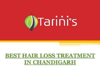 BEST HAIR LOSS TREATMENT
IN CHANDIGARH
 