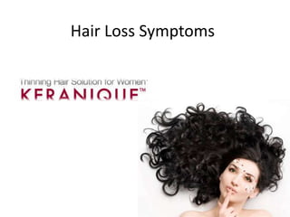 Hair Loss Symptoms
 
