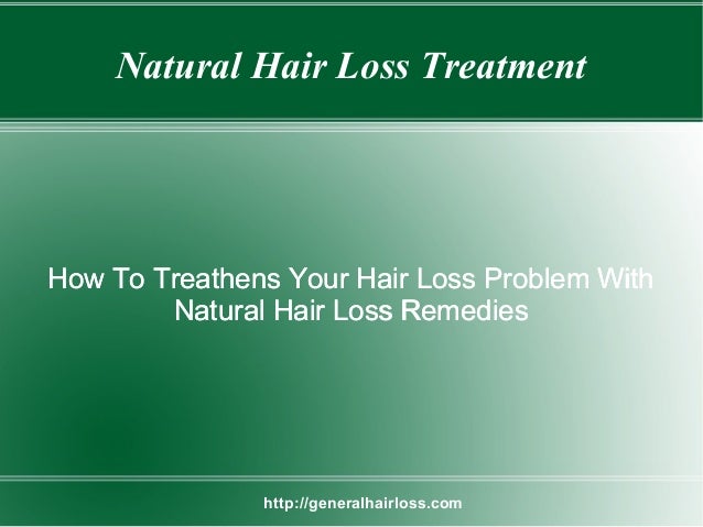 Tips On How To Treat Hair Loss With Natural Remedies