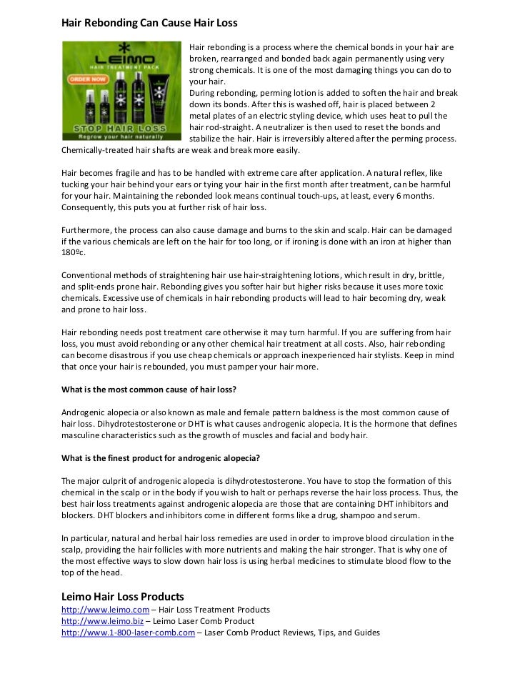 Hair Rebonding Can Cause Hair Loss Split ends, or as the hair experts call it, trichoptilosis, is a common problem for many people. hair rebonding can cause hair loss