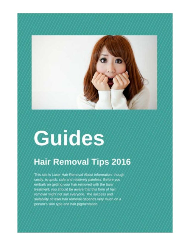 Hair Removal Tips 2016