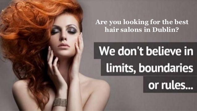 Best Hairdressers In Dublin