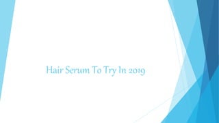 Hair Serum To Try In 2019
 