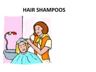 HAIR SHAMPOOS
 