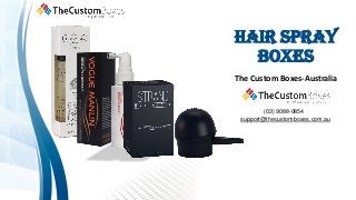 Hair spray
Boxes
The Custom Boxes-Australia
(03) 9088-0854
support@thecustomboxes.com.au
 
