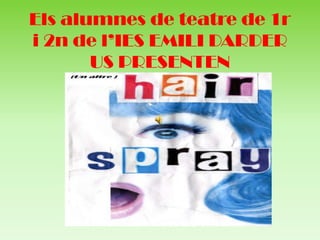 Elsalumnes de teatre de 1r i 2n de l’IES EMILI DARDER US PRESENTEN 