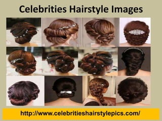 Celebrities Hairstyle Images
http://www.celebritieshairstylepics.com/
 