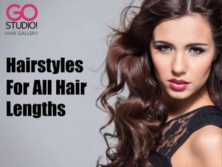 Hairstyles
For All Hair
Lengths
 