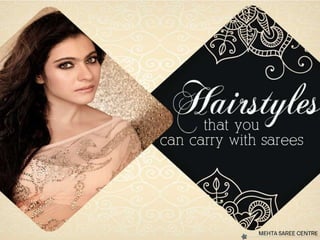 Hairstyles that you can carry with Sarees.