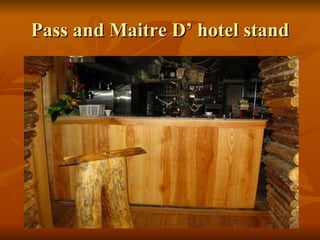 Pass and Maitre D’ hotel stand 