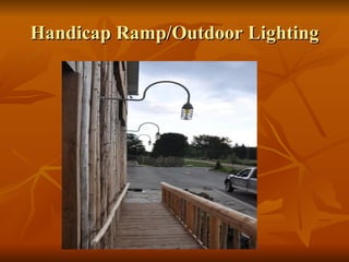 Handicap Ramp/Outdoor Lighting 