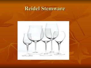 Reidel Stemware  