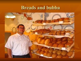 Breads and bubba 