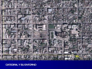 CATEDRAL Y SU ENTORNO 