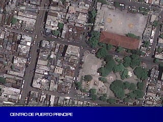 CENTRO DE PUERTO PRINCIPE 