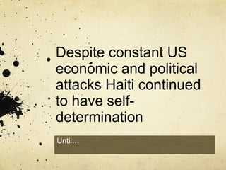 Napoleon ordered slavery  reinstated in Haiti 