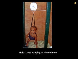 Haiti: Lives Hanging In The Balance 