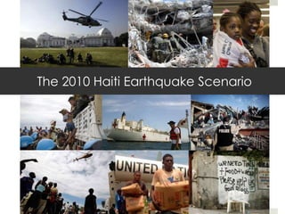 The 2010 Haiti Earthquake Scenario
 