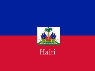 Haiti
 