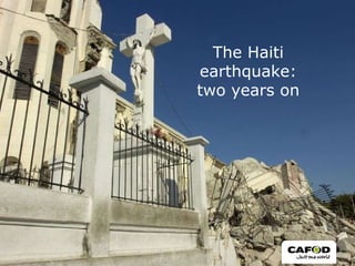 The Haiti earthquake: two years on 
