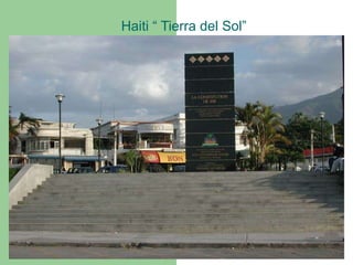 Haiti “ Tierra del Sol” 