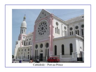 Cathédrale – Port-au-Prince 