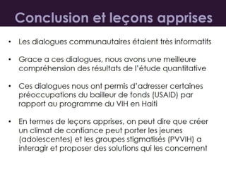 Les dialogues communautaires pour diffuser des résultats de recherche Example d’une étude en Haïti, 2019